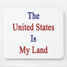 The United States Is My Land Mousepad