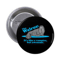 The Walrus Vampire Pinback Button