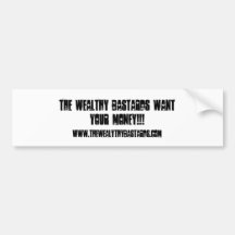 The Wealthy Bastards Bumper sticker