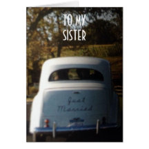 THE WEDDING CAR "JUST MARRIED" FOR MY SISTER CARDS