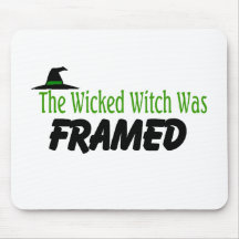 The Wicked Witch Was Framed Mousepads
