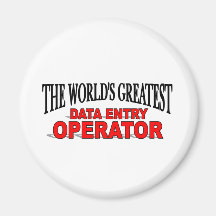 The World's Greatest Data Entry Operator Fridge Magnets