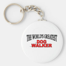 The World's Greatest Dog Walker Keychain