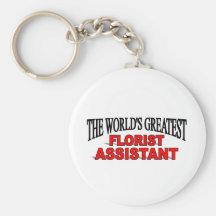 The World's Greatest Florist Assistant Key Chains