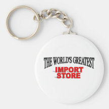 The World's Greatest Import Store Keychain