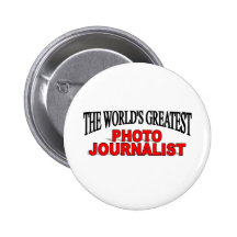 The World's Greatest Photo Journalist Buttons