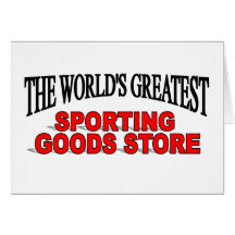 The World's Greatest Sporting Goods Store Cards