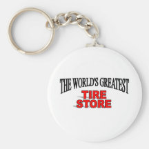 The World's Greatest Tire Store Key Chains