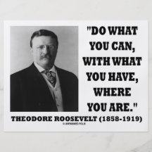 Theodore Roosevelt Do What You Can Quote Flyer Design