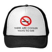 THERE ARE COOLER WAYS TO DIE TRUCKER HAT