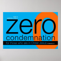 There is Zero Condemnation Posters