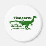 Thesaurus Dinosaur is Awesome Refrigerator Magnets