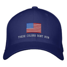 These Colours Don't Run Hat, American Flag Baseball Cap