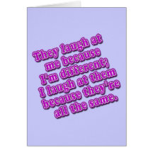 They Laugh at Me Because I'm Different Tshirts Greeting Cards