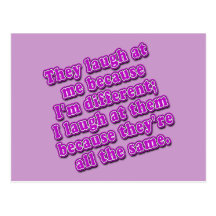 They Laugh at Me Because I'm Different Tshirts Post Card