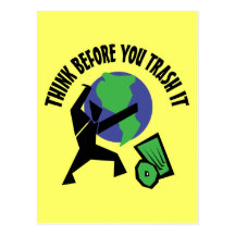 Think Before You Trash It Postcard