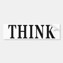 Think Bumper Stickers