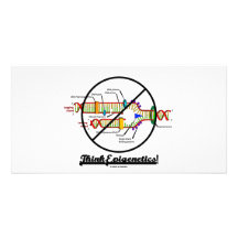 Think Epigenetics! (Cross Out DNA Replication) Photo Greeting Card