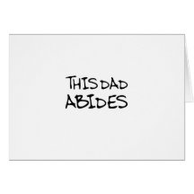 This Dad Abides Greeting Card