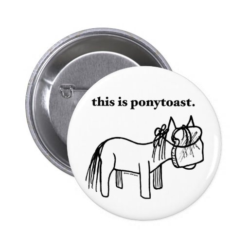 this is a ponytoast button