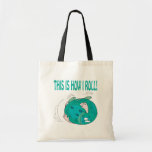 This Is How I Roll Bags