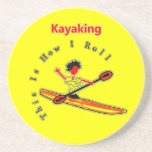This is how I roll (Kayak) Coaster