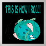 This Is How I Roll Print