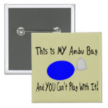 "This is MY Ambu Bag"--Respiratory Therapist Gifts Pinback Buttons