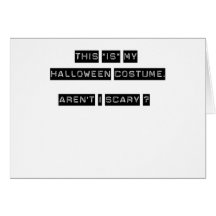 This IS my Halloween Costume. Greeting Cards
