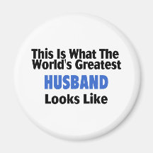This Is What The World's Greatest Husband Looks  L Refrigerator Magnets
