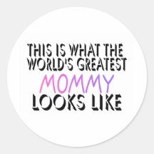 This Is What The World's Greatest Mummy (2) Round Sticker