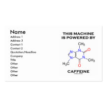 This Machine Is Powered By Caffeine (Molecule) Business Card Template