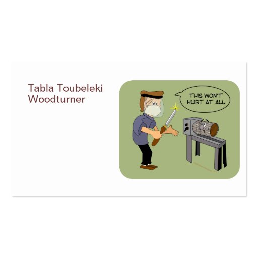 This Won't Hurt Funny Woodturning Cartoon Business Card Templates