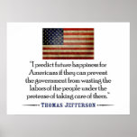 Thomas Jefferson: I predict future happiness... Posters