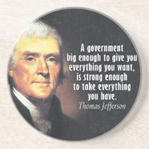 Thomas Jefferson Quote on Big Government Drink Coaster
