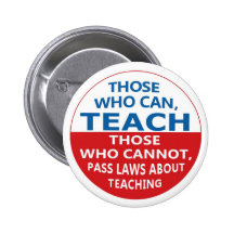 Those Who Can Teach, Those who Can Pinback Buttons