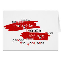 Thoughts become things greeting card