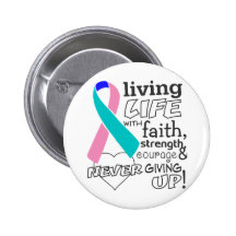 Thyroid Cancer Living Life With Faith Pins