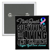 Thyroid Cancer Not Just Surviving But Living Buttons