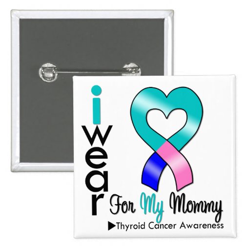 Thyroid Cancer Ribbon For My Mummy Pins