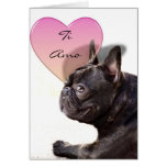 Ti Amo French Bulldog greeting card