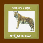 Tiger magnets