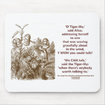 Tiger-Lily Can Talk Worth Talking To (Wonderland) Mousemat