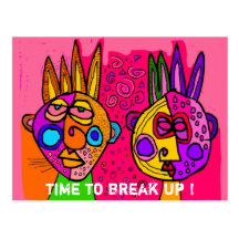 time to break up ! post cards