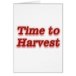 Time to harvest V1 Greeting Card
