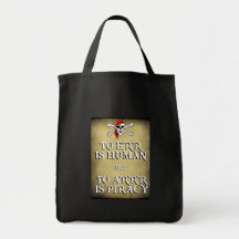 TO ERR is HUMAN but to ARRRR is PIRACY Bag