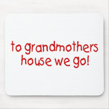 to grandmothers house we go mouse pad