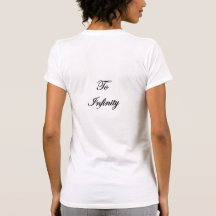 To Infinity Tee Shirts