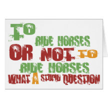 To Ride Horses Greeting Card