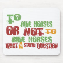 To Ride Horses Mouse Pads